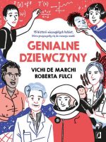 Genialne dziewczyny 15 historii niezwykłych kobiet które przyczyniły się do rozwoju nauki