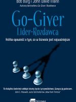Go-giver lider-rozdawca krótka opowieść o tym co w biznesie jest najważniejsze