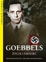 Goebbels. Życie i śmierć