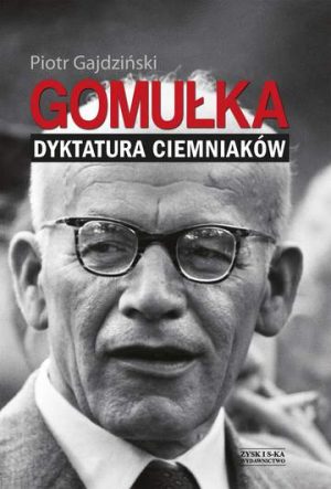 Gomułka dyktatura ciemniaków