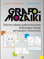 Grafomozaiki twórcze zabawy grafomotoryczne doskonalące funkcje percepcyjno-motoryczne
