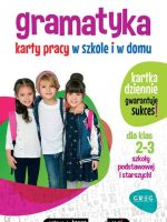 Gramatyka. Karty pracy w szkole i w domu. Klasy 2-3