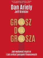 Grosz do grosza jak wydawać mądrze i unikać pułapek finansowych