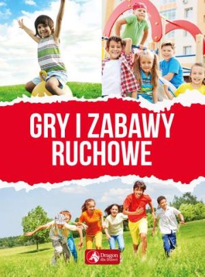 Gry i zabawy ruchowe