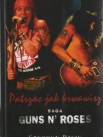 Guns n roses patrząc jak krwawisz wyd. 5