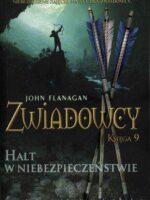 Halt w niebezpieczeństwie zwiadowcy księga 9