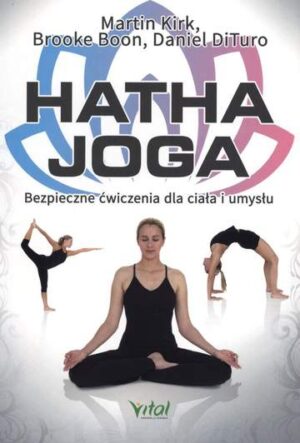 Hatha joga bezpieczne ćwiczenia dla ciała i umysłu