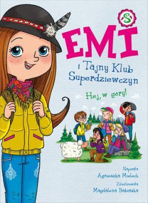 Hej, w góry! Emi i Tajny Klub Superdziewczyn. Tom 13