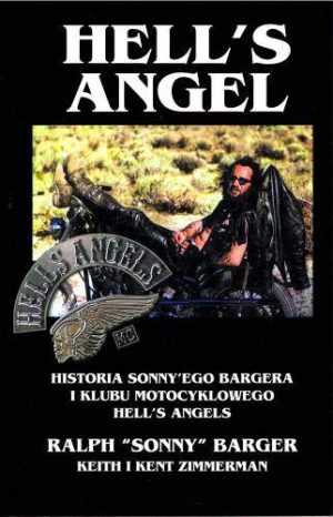 Hells angel historia sonnyego bargera i klubu motocyklowego hells angels wyd. 3