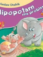 Hipopotam ma problemy bajki dla malucha