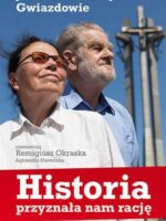 Historia przyznała nam rację joanna i andrzej gwiazdowie