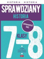 Historia. Sprawdziany dla klasy 7-8