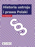 Historia ustroju i prawa polski w pigułce