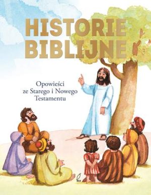Historie biblijne opowieści ze starego i nowego testamentu
