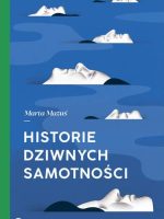 Historie dziwnych samotności