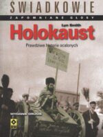 Holokaust świadkowie zapomniane głosy wyd. 2