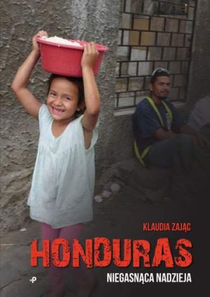 Honduras niegasnąca nadzieja