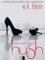 Hush. Czarny lotos. Tom 3