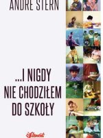 I nigdy nie chodziłem do szkoły