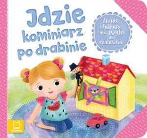 Idzie kominiarz po drabinie znane i lubiane wierszyki dla maluszka