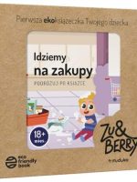 Idziemy na zakupy. Podróżuj po książce 18 mies.+