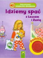 Idziemy spać z leonem i zuzią moja pierwsza książeczka dźwiękowa