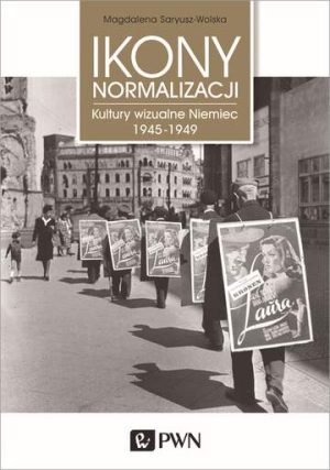 Ikony normalizacji kultury wizualne niemiec 1945-1949