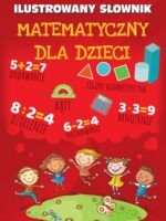 Ilustrowany słownik matematyczny dla dzieci