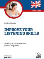 Improve your listening skills słuchaj ze zrozumieniem i ćwicz angielski