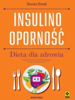 Insulinooporność. Dieta dla zdrowia wyd. 2021