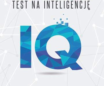 Inteligencja Test na inteligencję IQ