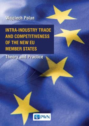 Intra-industry trade and competitiveness of the new eu member states. Theory and practice
