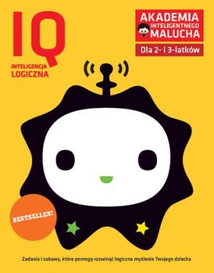 IQ-inteligencja logiczna dla 2-3 latków Akademia Inteligentnego Malucha 2 wydanie