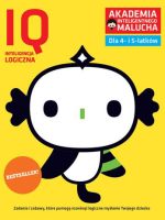 IQ-Inteligencja logiczna dla 4-5 latków nowe zabawy z poradami psychologa Książka z naklejkami Akademia Inteligentnego Malucha 2 wydanie