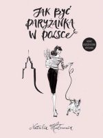 Jak być paryżanką w Polsce