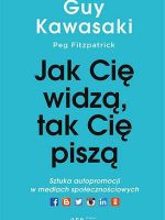 Jak cię widzą tak cię piszą