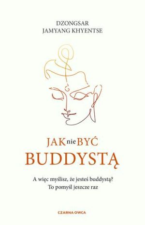 Jak nie być buddystą