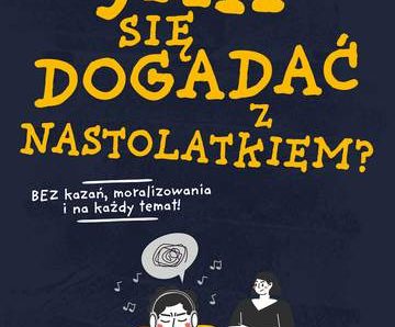 Jak się dogadać z nastolatkiem?