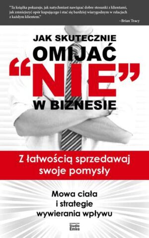 Jak skutecznie omijać nie w biznesie