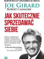 Jak skutecznie sprzedawać siebie wyd. 2021