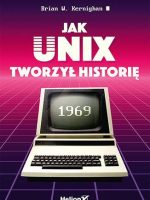 Jak Unix tworzył historię