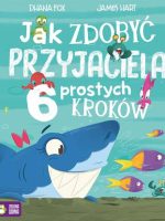 Jak zdobyć przyjaciela. 6 prostych kroków