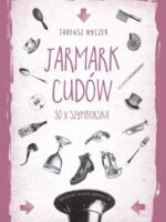 Jarmark cudów 30 x szymborska