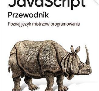 JavaScript. Przewodnik. Poznaj język mistrzów programowania wyd. 7