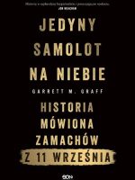 Jedyny samolot na niebie. Historia mówiona zamachów z 11 września