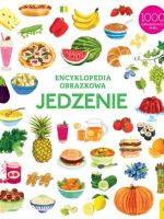 Jedzenie. Encyklopedia obrazkowa