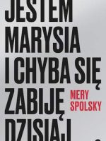 Jestem Marysia i chyba się zabiję dzisiaj