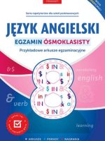 Język angielski. Egzamin ósmoklasisty. Przykładowe arkusze egzaminacyjne