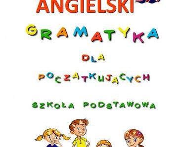 Język angielski. Gramatyka dla początkujących