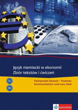 Język niemiecki w ekonomii Zbiór tekstów i ćwiczeń